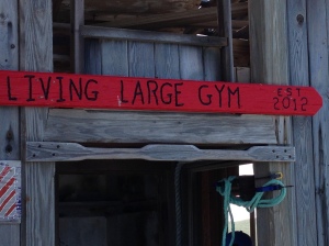 Sign at entrance to makeshift gym.  Living Large is the name of the yacht that Dave owns.
